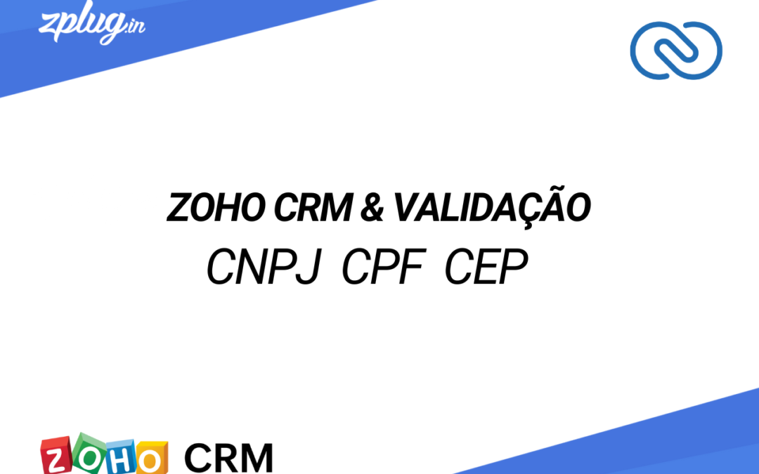 Zoho CRM Validação de CNPJ, CPF e CEP